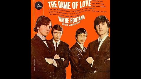 Wayne Fontana & The Mindbenders: The Game Of Love (1965) (My "Stereo Studio Sound" Re Edit)