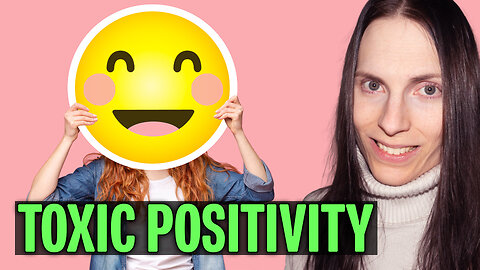 Toxic Positivity: The Hidden Harm