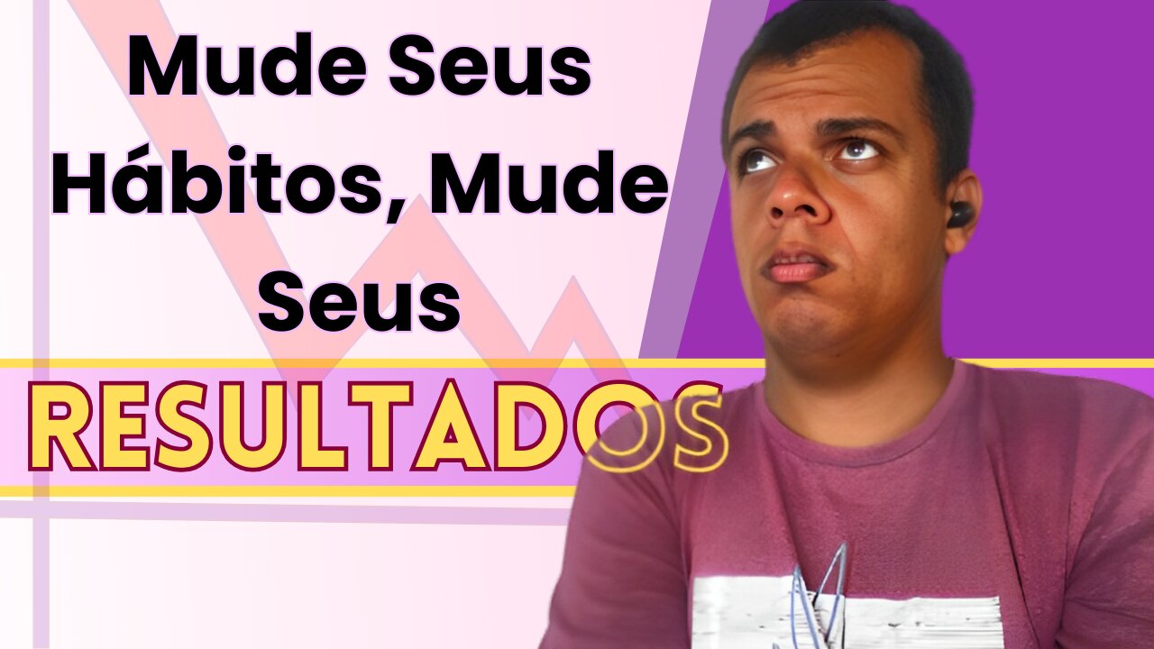 Transforme Sua Vida com esses 3 Hábitos Diários