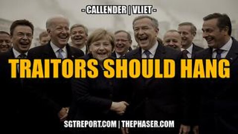 Traitors Should Hang -- Todd Callender & Dr. Lee Vliet