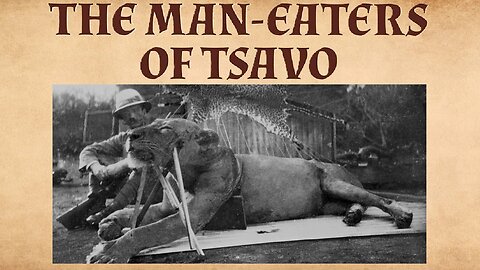 The Man-Eaters of Tsavo (1996) Documentary - Val Kilmer, Michael Douglas, Bernard Hill