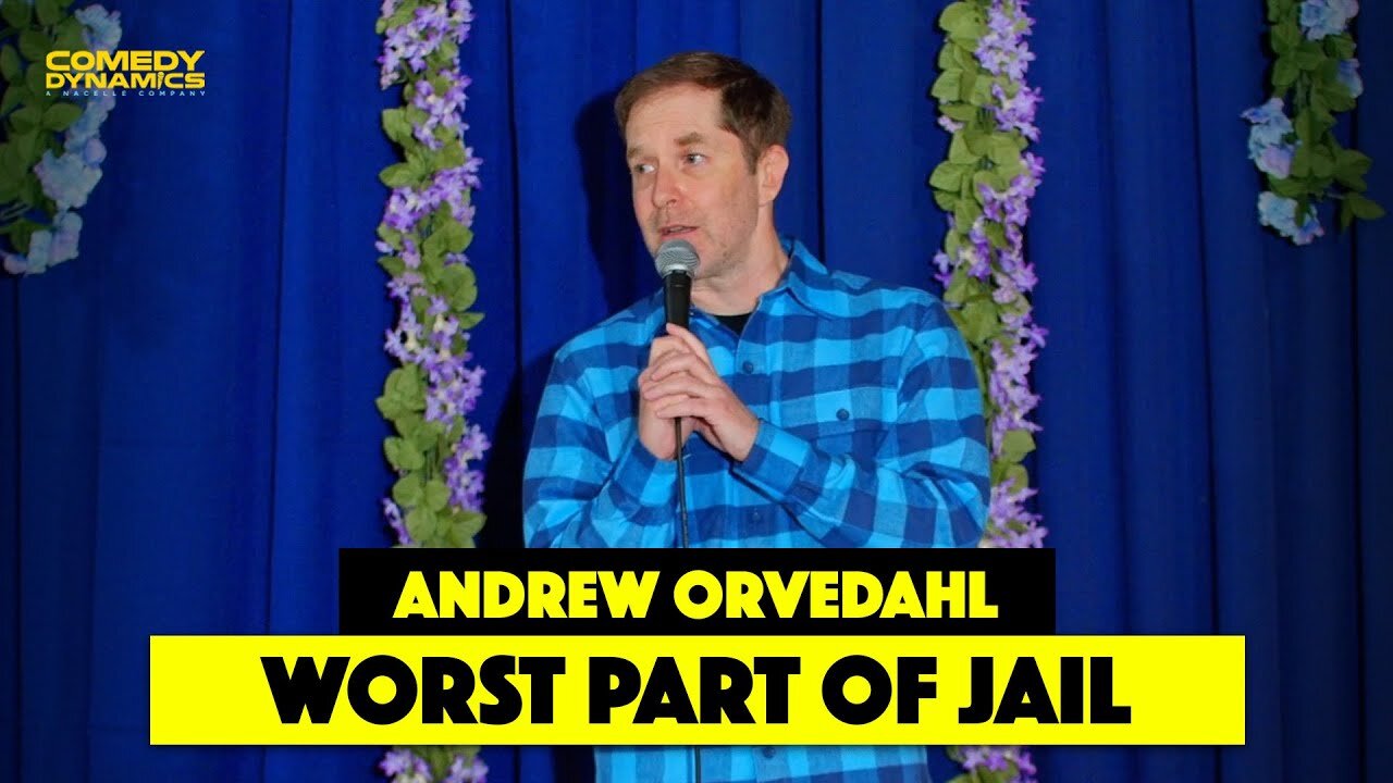 Worst Part of Jail - Andrew Orvedahl