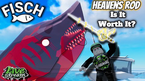 Roblox Fisch: NEW Heavens Rod REVIEW! (Worth the Grind? 💰) LIVE