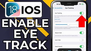 HOW TO ENABLE EYE TRACKING ON IPHONE IOS 18