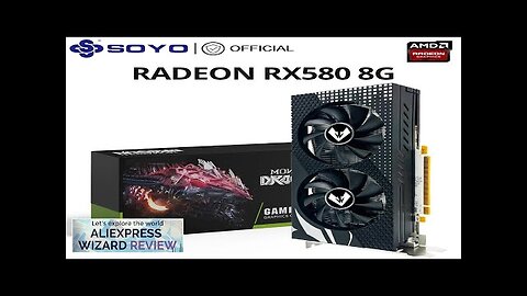 SOYO Radeon RX580 8G Graphics Card GDDR5 Memory Video Gaming Card PCIE3.0x16 Review