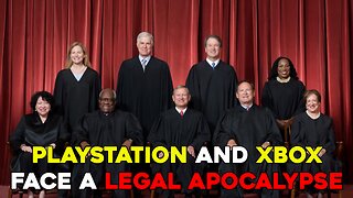 Xbox and Playstation Face Legal Apocalypse From Supreme Court Case