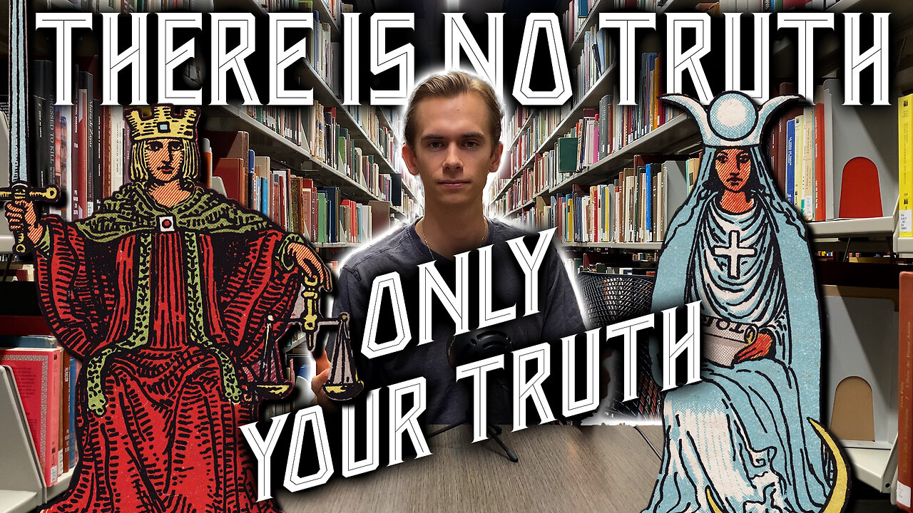 THERE IS NO TRUTH, ONLY YOUR TRUTH (WHAT IS TRUTH EXPLAINED)