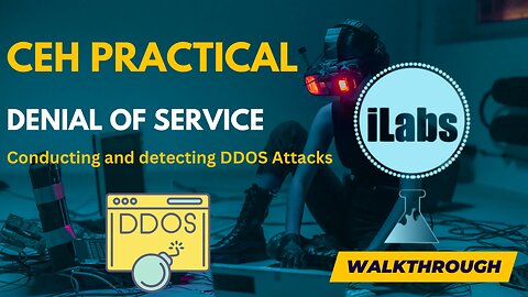 Perform, Detect and Stop DDOS Attacks | CEHv13 Practical ILabs Walkthrough