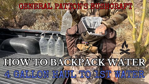 HOW TO BACKPACK 4 GALLONS OF WATER