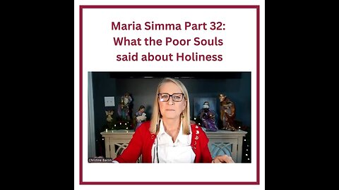 Maria Simma Part 32: What the Poor Souls said about Holiness