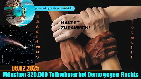 08.02.2025 München Demo gegen Rechts 320.000 Teilnehmer