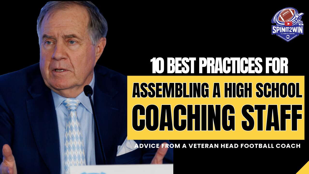 10 Best Practices For Assembling a High School Football Coaching Staff: Advice from a Veteran Coach