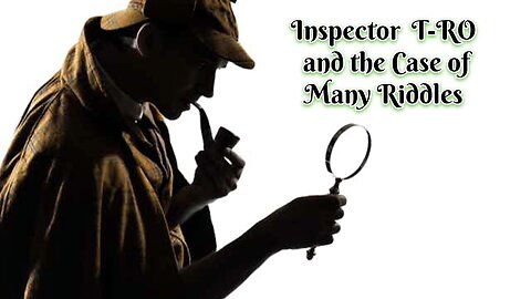 Inspector T-RO Skit from Sherlock Holmes Voice of Terror