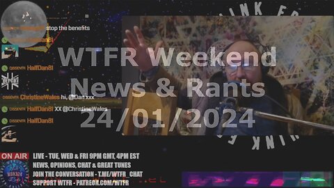 WTFR Weekend News & Rants 24-01-2025