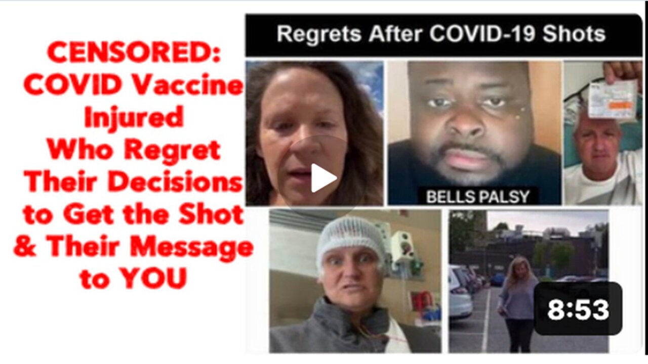 CENSORED| COVID Vaccine Injured Who Regret Their Decisions to Get the Shot| Their Message to YOU!!!