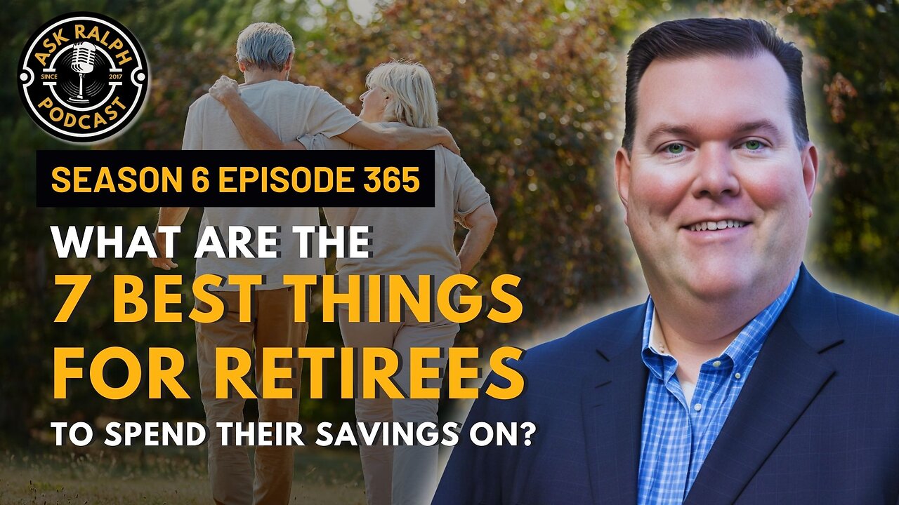 What are the 7 best things for retirees to spend their savings on?