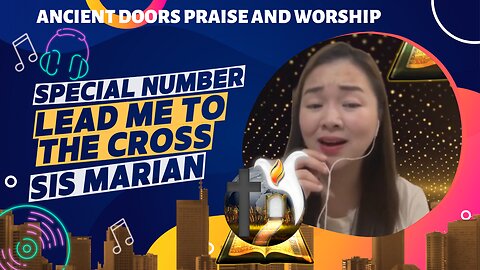 Lead me to the Cross - Sister Marian - Ancient Doors Praise and Worship