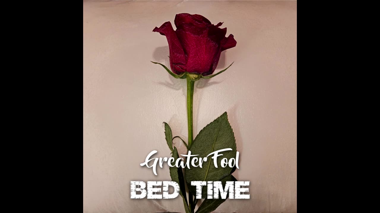 GREATER FOOL - BED TIME (INSTRUMENTAL MIX)