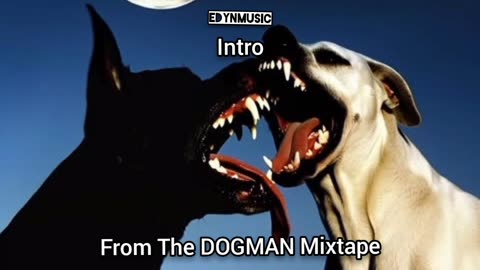 Intro | (Song of the DOGMAN Mixtape)