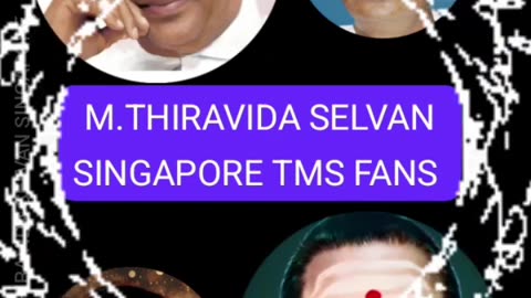 உலகம் சுற்றும் வாலிபன் படத்தில் வராத பாடல் TMS LEGEND M.THIRAVIDA SELVAN SINGAPORE TMS FANS 2025