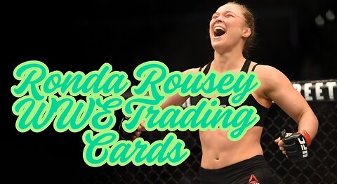 Ronda Rousey WWE Trading Cards