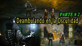 The Witcher 3 Wild Hunt ~ Historia Capitulo # 12 ~ Deambulando en la Oscuridad Parte 2 + La Lampara