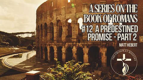 #12 A Predestined Promise - Part 2