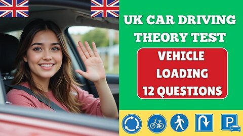 Vehicle Loading | UK Driving Theory Test 2025 | Free Practice Questions