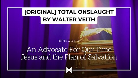 Total Onslaught – 203 An Advocate For Our Time by Walter Veith