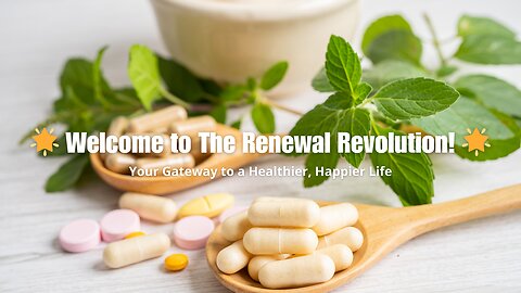 🌟 Welcome to The Renewal Revolution: Transform Your Health & Life Today! 🌟