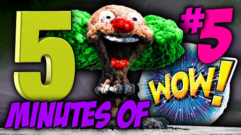 FIVE MINUTES OF WOW #5 (Sit back, relax and enjoy the show)