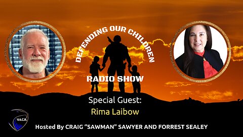 Defending Our Children with Guest Dr. Rima Laibow