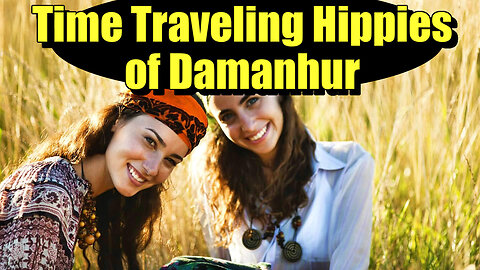 Time Traveling Hippies of Damanhur