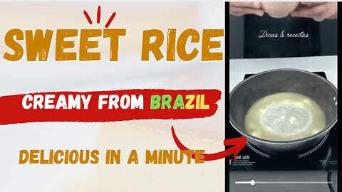 QUICK AND SIMPLE SWEET RICE RECIPE.