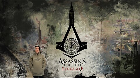 Assassins Creed Syndicate |Let's Liberate London | Make Sure You Hit That Like and Follow