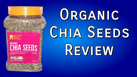 Are Organic Chia Seeds Worth It?