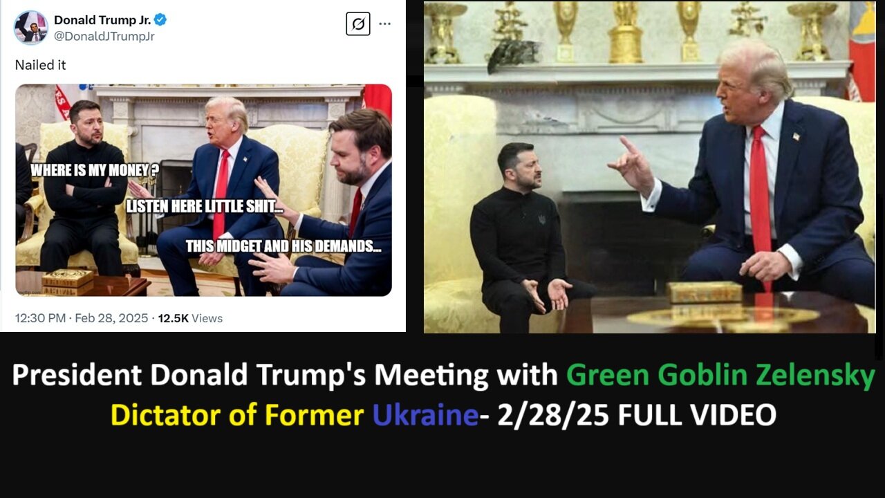 President Donald Trump's Meeting with Green Goblin Zelensky Dictator of Former Ukraine- 2/28/25 FULL VIDEO