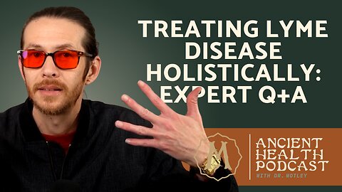 350: Treating Lyme Disease Holistically: Expert Q+A