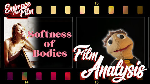 Realizing Who We Are Beneath The Softness Of Bodies - Film Analysis