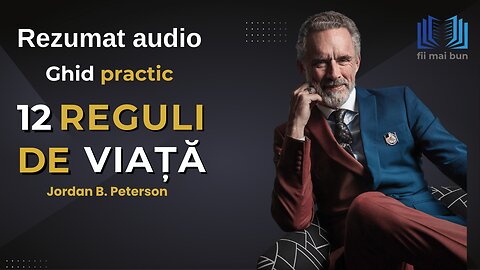 12 Reguli de Viață - Rezumat Audio | Jordan Peterson