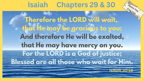 Isaiah 29 & 30 : People are Rebellious, But God is Gracious