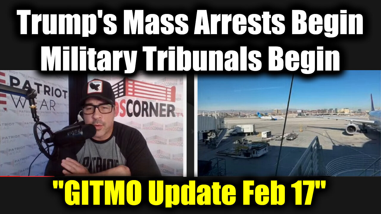 Juan O Savin "GITMO Update Feb 17" Trump's Mass Arrests Begin