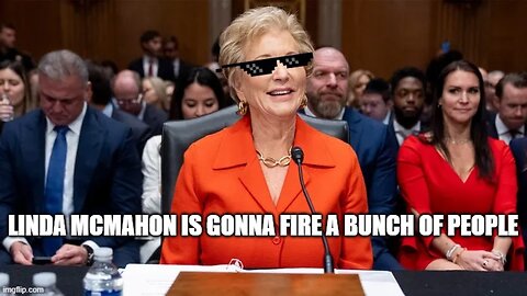 Linda McMahon will soon ELIMINATE half of the Department of Education!