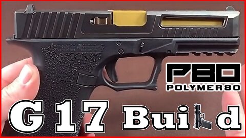 Glock 17 Full Build | Polymer 80 P80 G17 Step-by-Step Guide | Marine Gun Builder