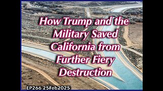 EP266: How Trump and the Military Saved California