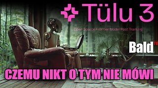 TÜLU3 405B - DLACZEGO NIKT O TYM NIE MÓWI ?