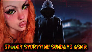 Spooky Story Time Sundays ASMR Unboxed