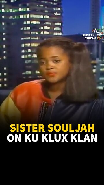 SISTER SOULJAH ON KU KLUX KLAN