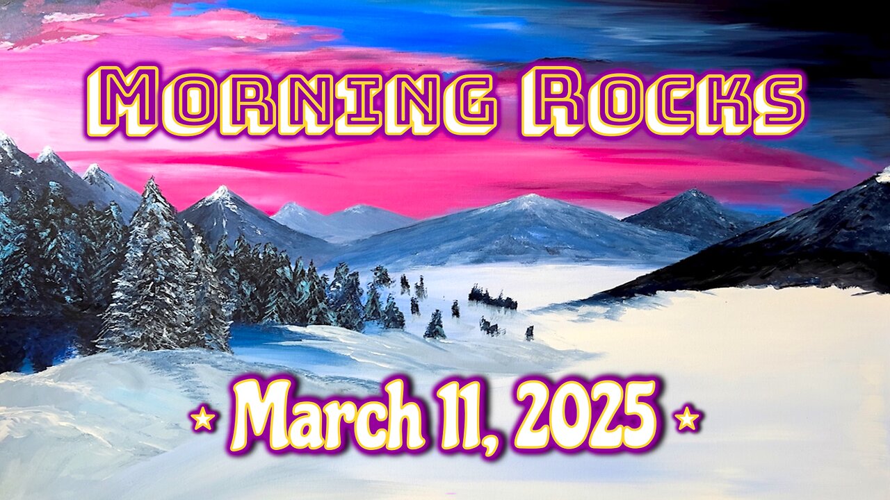 🌞 Morning Rocks - 3.11.25