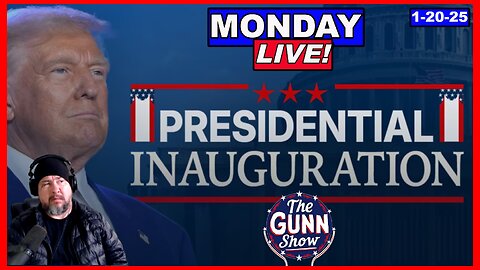 LIVE: President Trump's 2025 Presidential Inauguration | The Gunn Show (1/20/25)